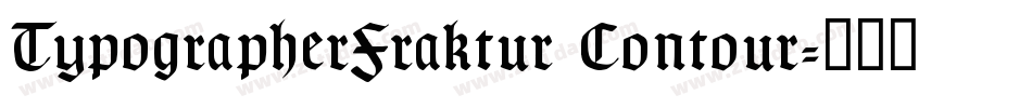 TypographerFraktur Contour字体转换
